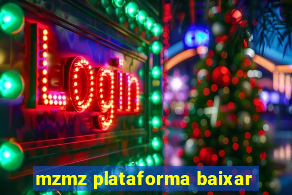 mzmz plataforma baixar